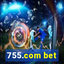 755.com bet